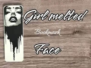 Girl melt face -Bookmark