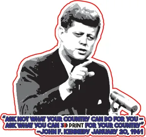 Inspirational JFK Quote 3D Printing Meme