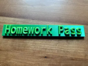Homework Pass for teachers or Students.