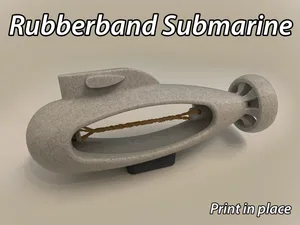 Rubberband Submarine - Print in place