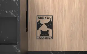 Cat Bathroom Sign - Are you pooping?