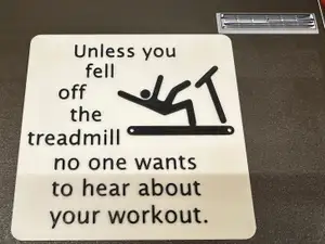Unless You Fell Off The Treadmill