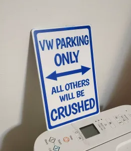 VW PARKING ONLY FUNNY SIGN- CFS and NON-CFS