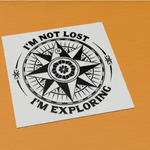 I'm Not Lost I'm Exploring compass adventure