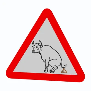 Bullshit / Bull Shitting - Warning Traffic Sign - Wall Art