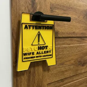 My Wife is HOT / PSYCHOTIC Dual Meaning Prank Sign
