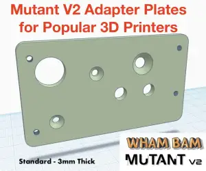 Mutant V2 Interface Plates for Popular 3D Printers