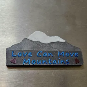 Love Can Move Mountains Magnet