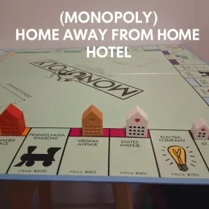 (Monopoly) Home Away From Home Hotel