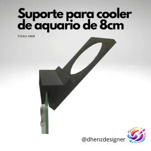 Suporte para cooler de aquario 8cm vidro 6mm