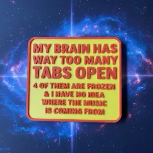 My brain has too many tabs open