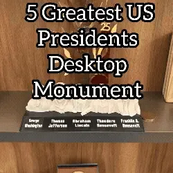 5 Great US Presidents Desktop Monument
