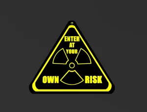 ENTER AT YOUR OWN RISK SIGN